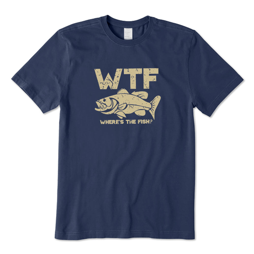 WTF Where Is The Fish? T-Shirt