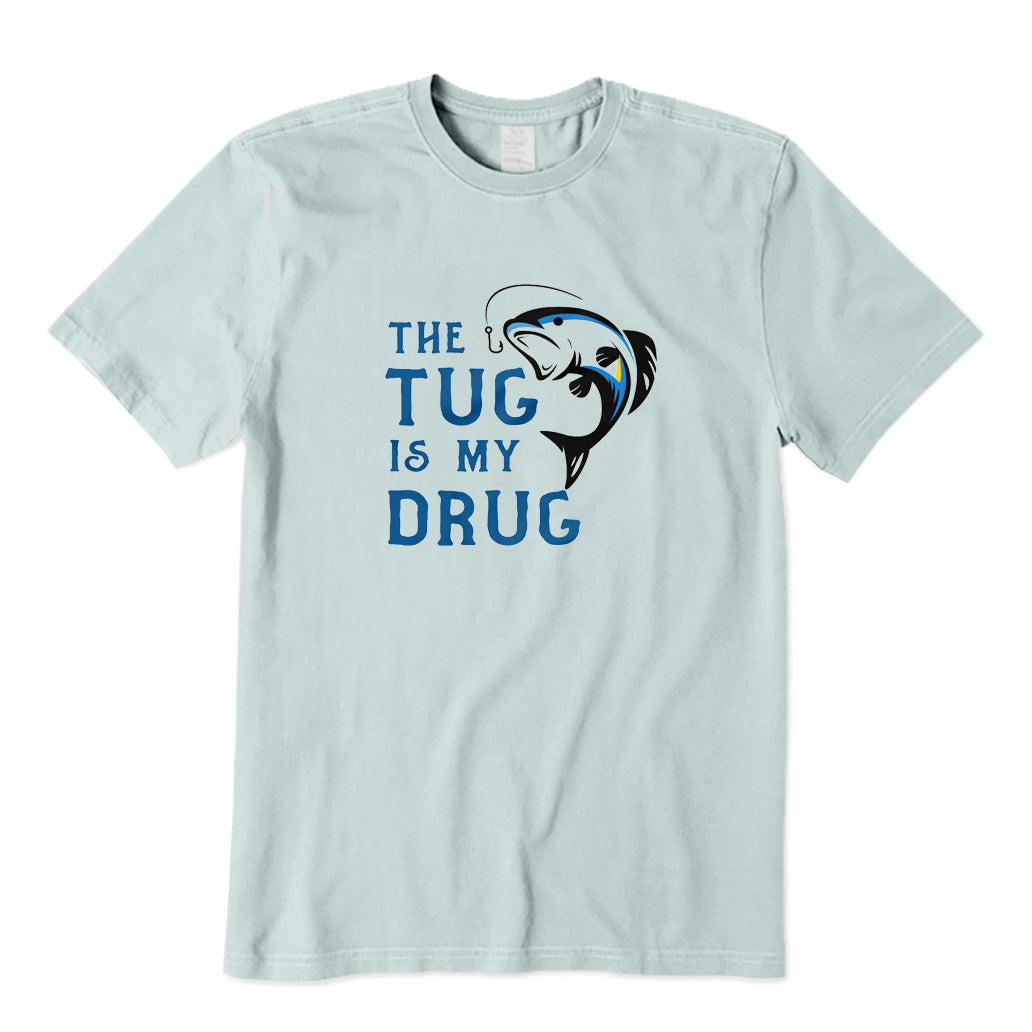 The Tug Is My Drug T-Shirt