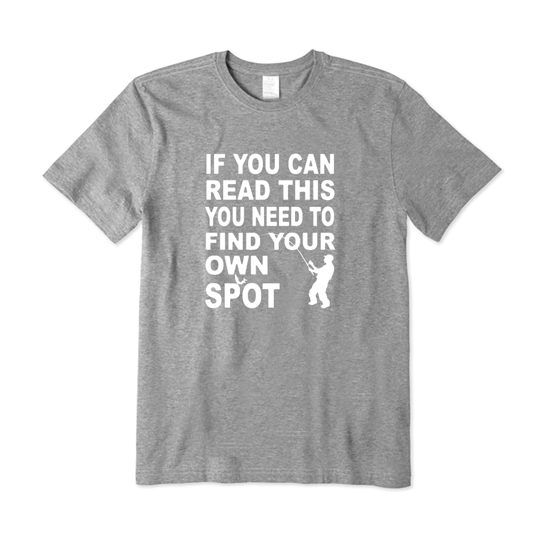 You Need To Find Your Own Spot T-Shirt