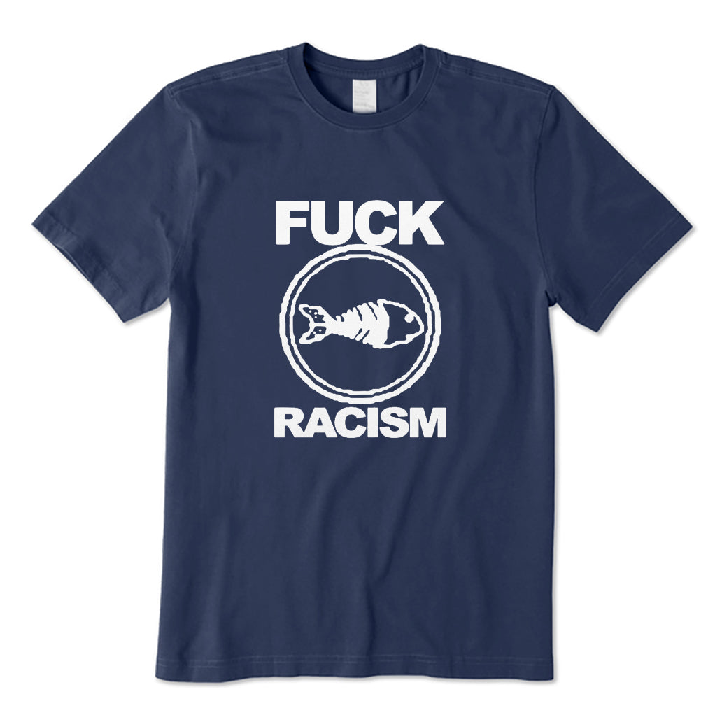 Fuck Racism T-Shirt