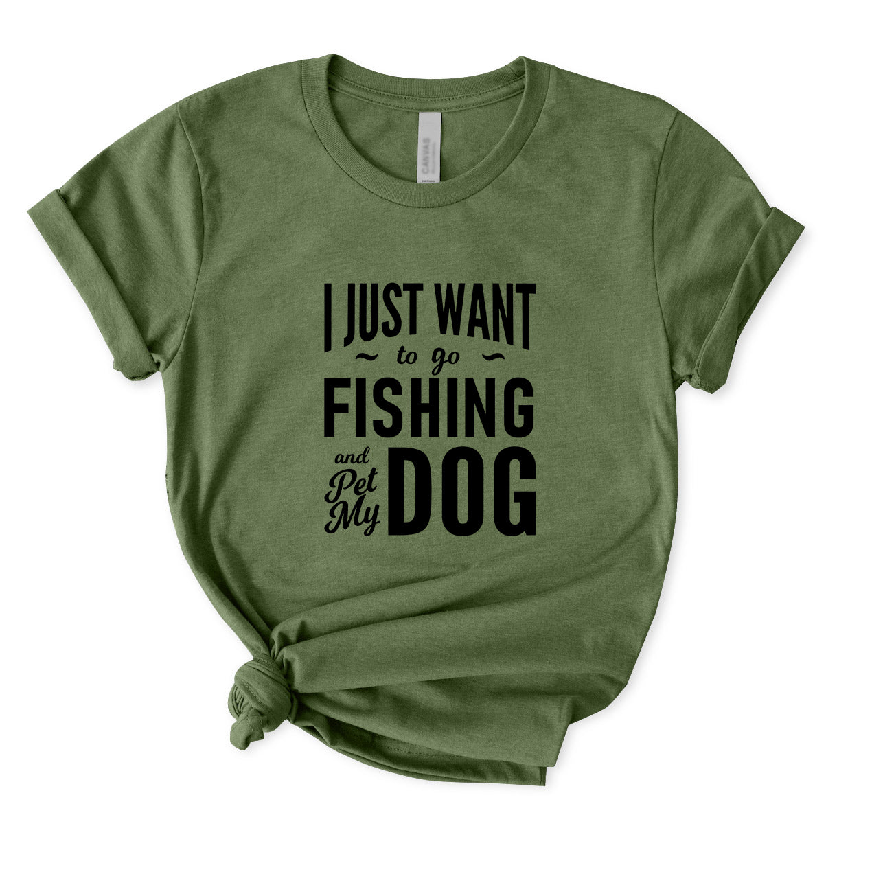 I Just Want to Go Fishing and Pet My Dog T-Shirt for women