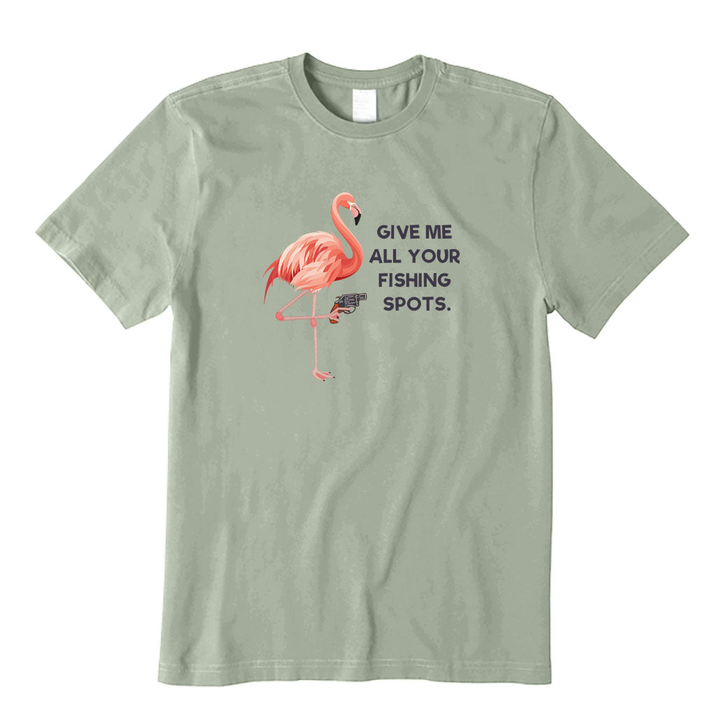 Give Me All Your Fishing Spots T-Shirt