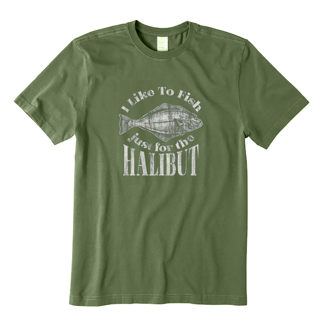 I Like To Fish Just for The Halibut T-Shirt