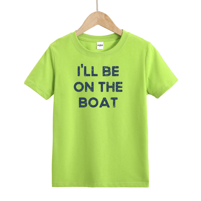 I'll Be on The Boat Kids T-Shirt