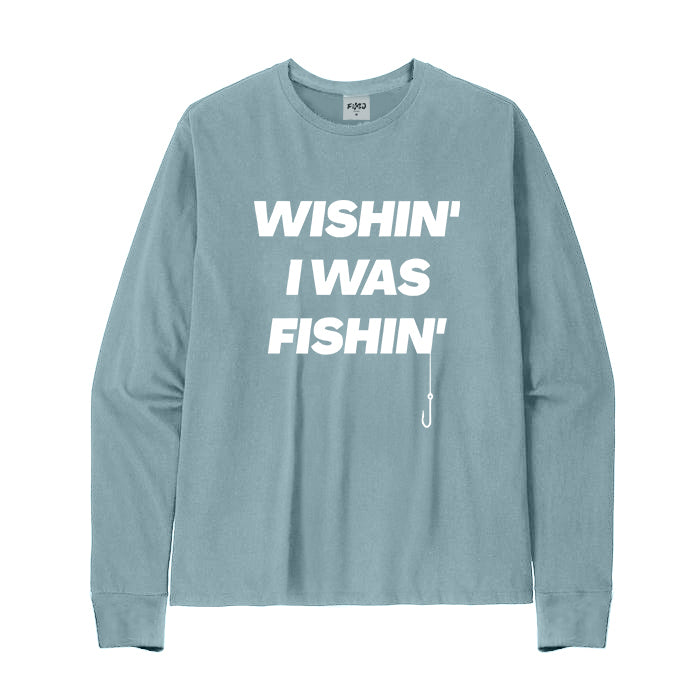 WISHING I WAS FISHING Long Sleeve T-Shirt