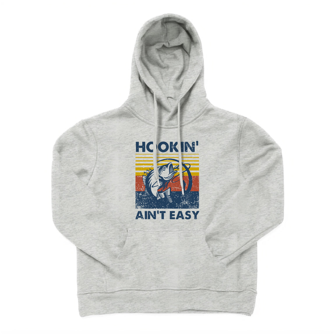 Hookin' Ain'T Easy Hoodie