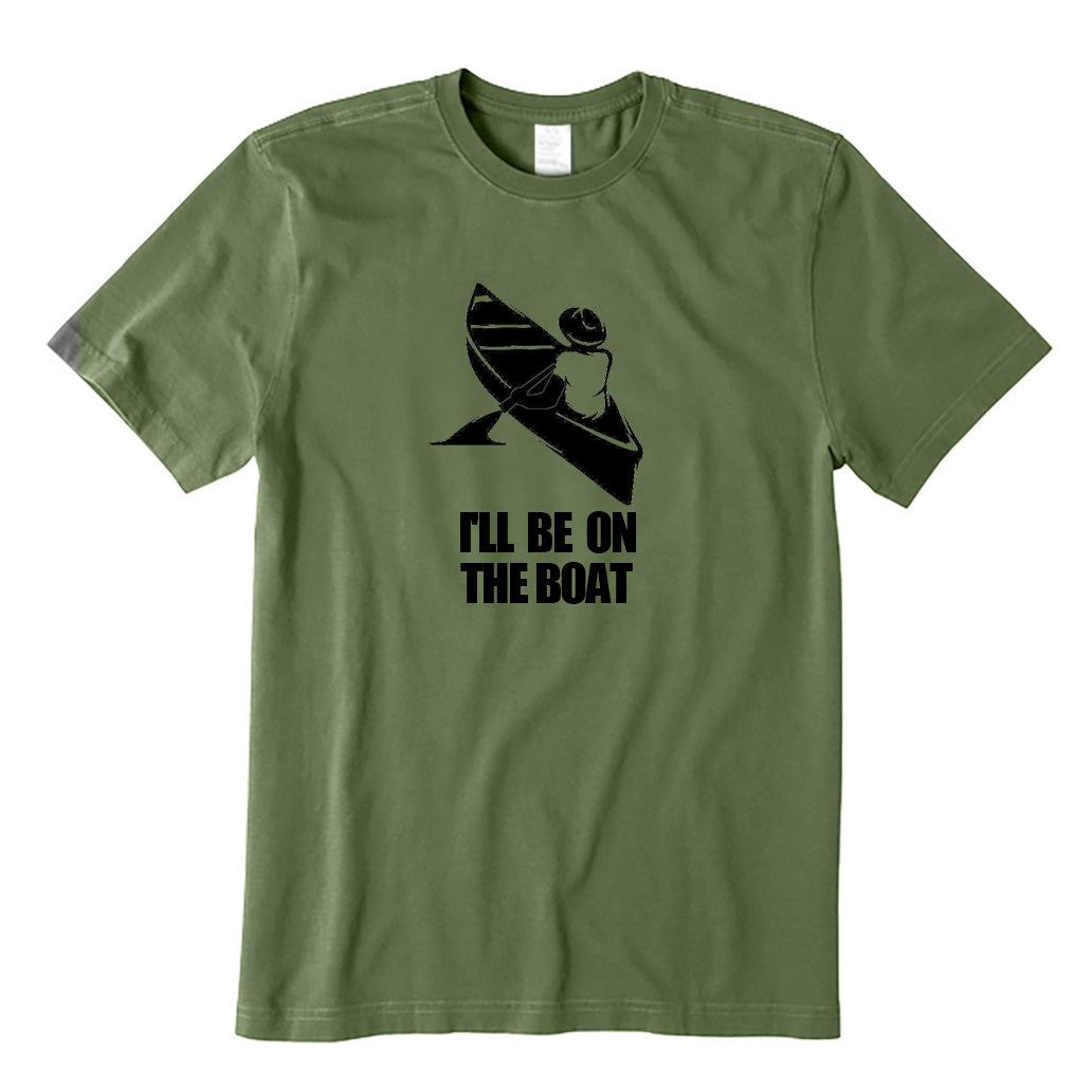 I'll Be On The Boat T-Shirt