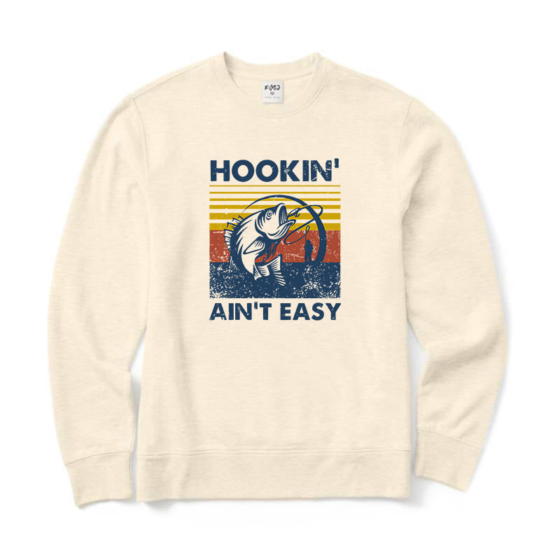 Hookin' Ain'T Easy Crewneck Sweatshirt