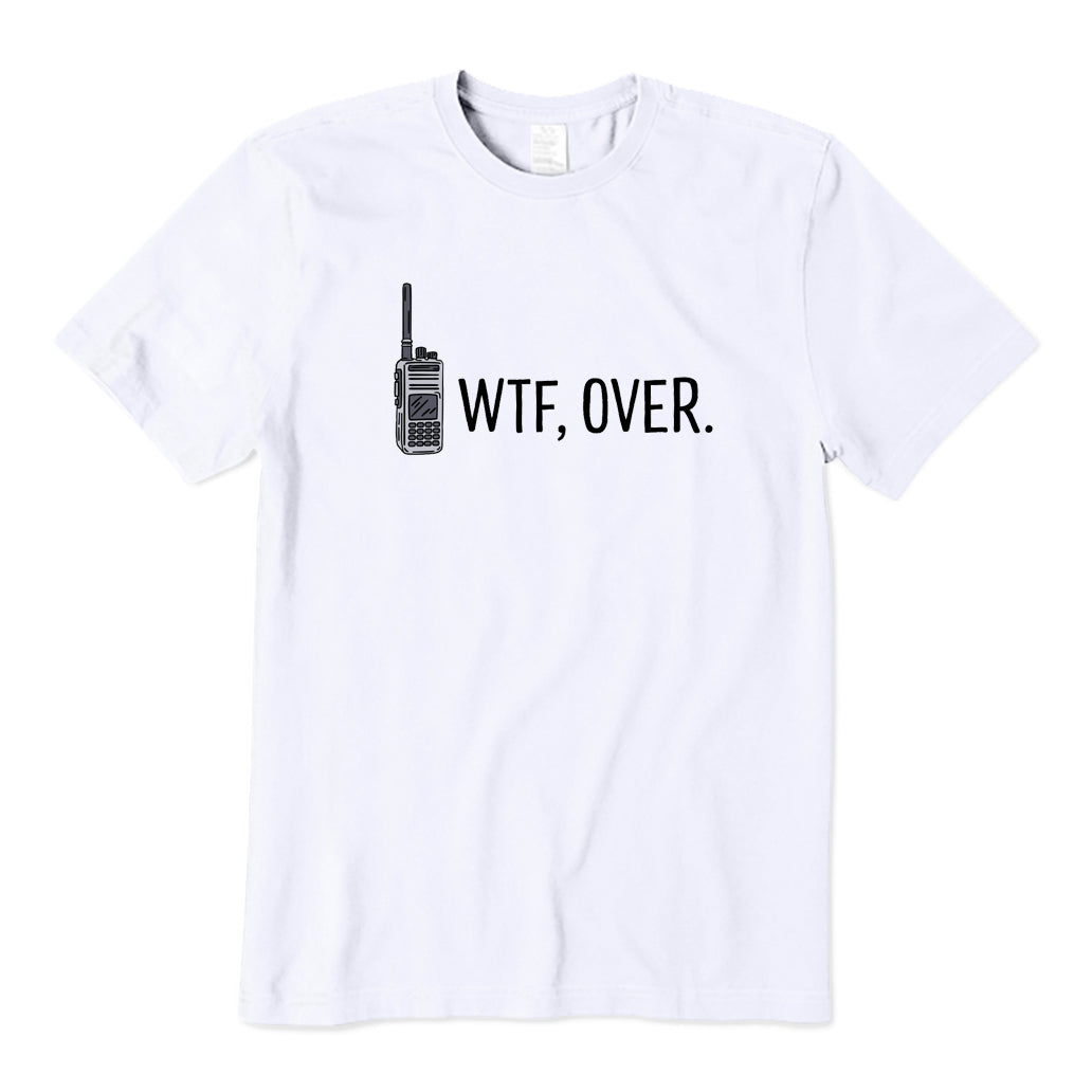 WTF Over T-Shirt