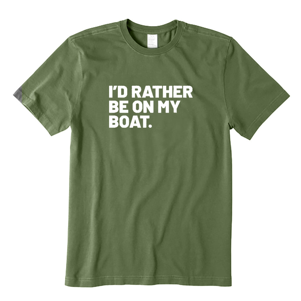 I'd Rather Be on My Boat T-Shirt