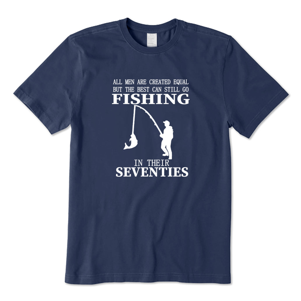 The Best Can Still Go Fishing T-Shirt