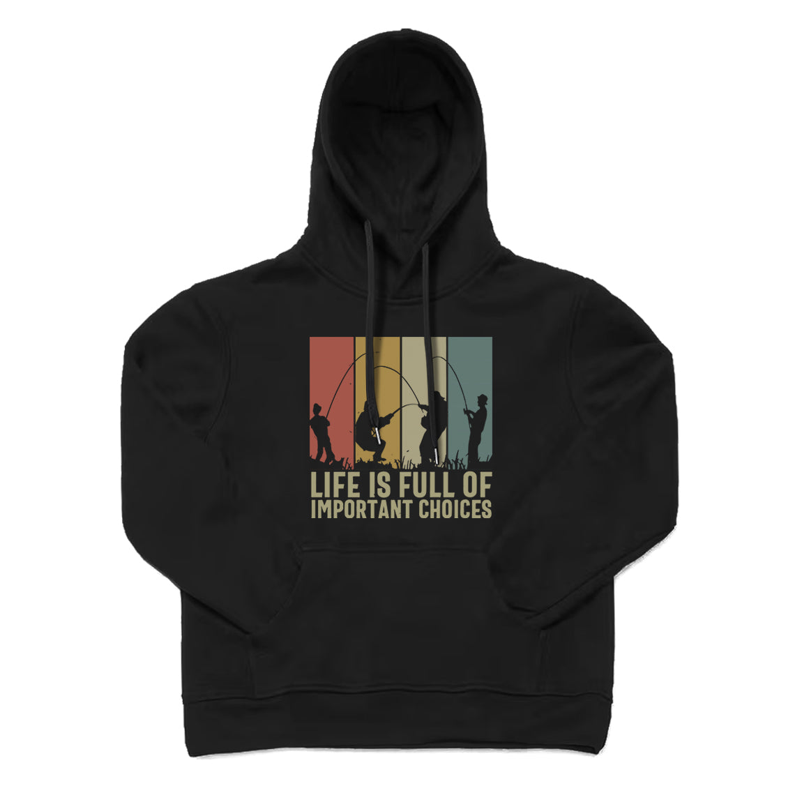 LIFE IS FULL OF IMPORTANT CHOICES Hoodie