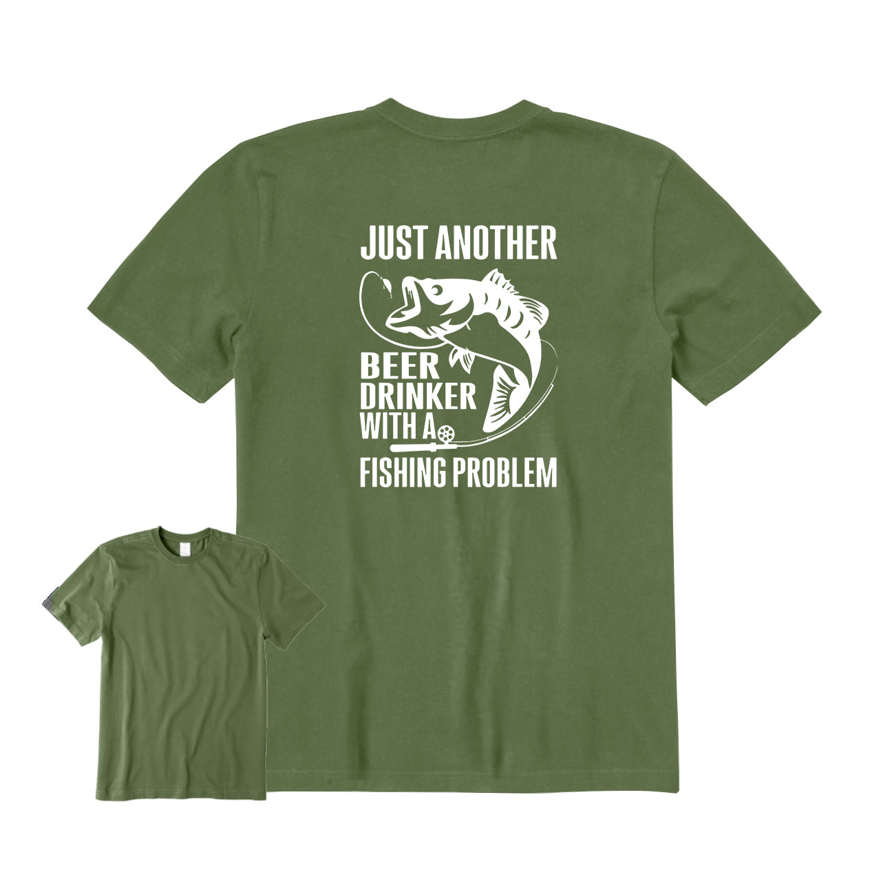 JUST ANOTHER BEER DRINKER WITH A FISHING PROBLEM Back Graphic T-Shirt