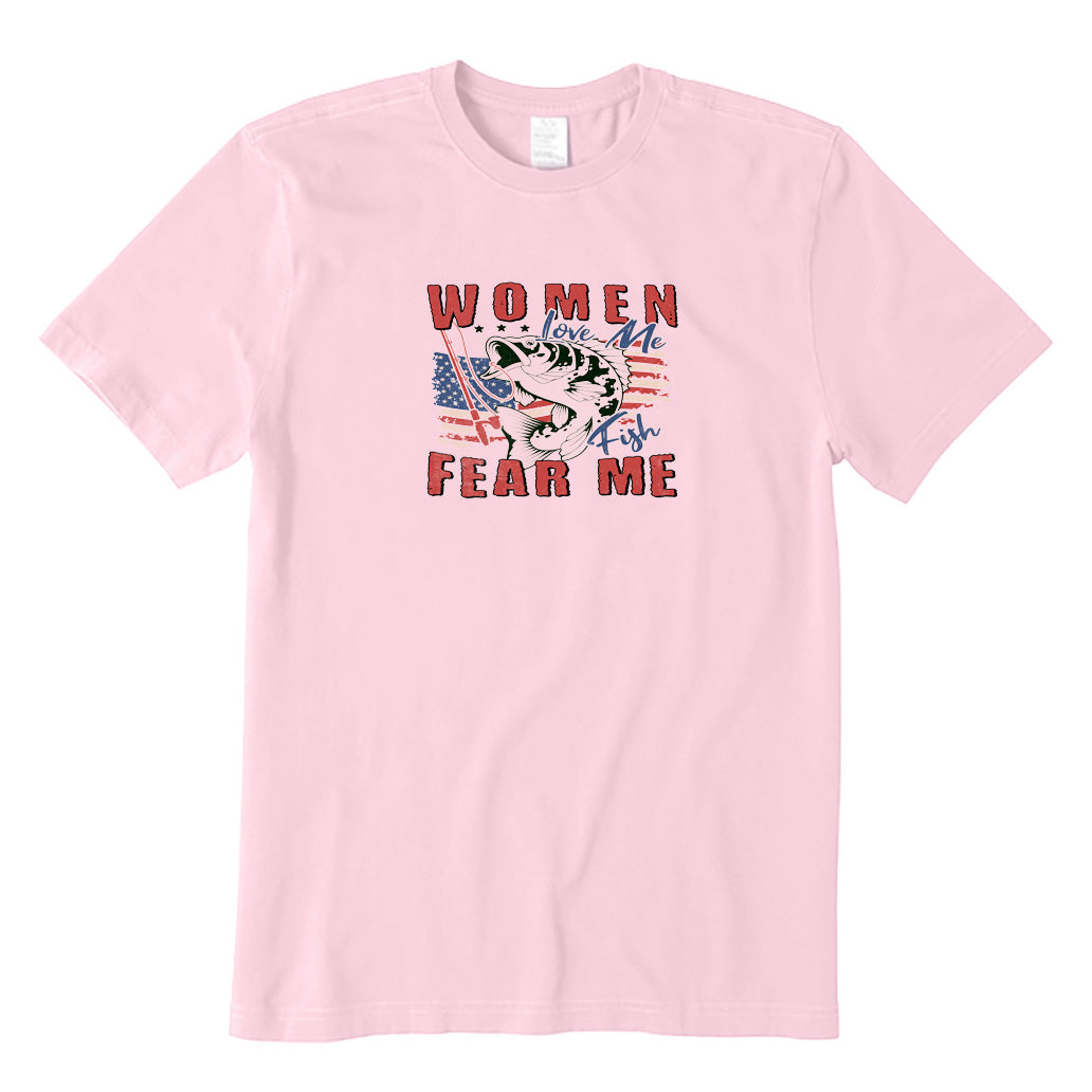 Women Love Me Fish Fear Me T-Shirt