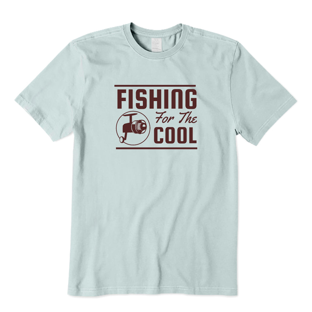 Fishing Is for The Cool T-Shirt