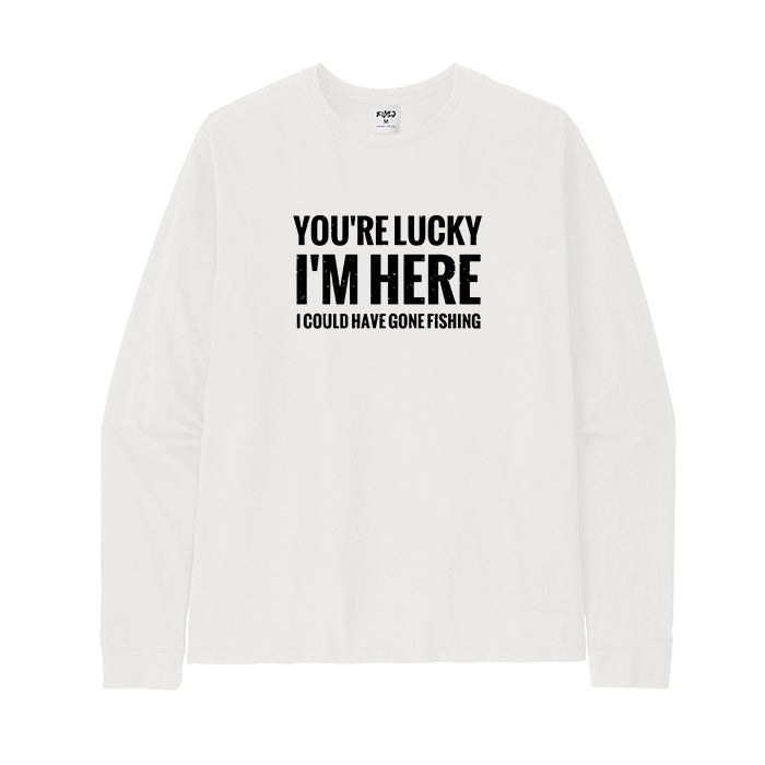 I Could Have Gone Fishing Long Sleeve T-Shirt